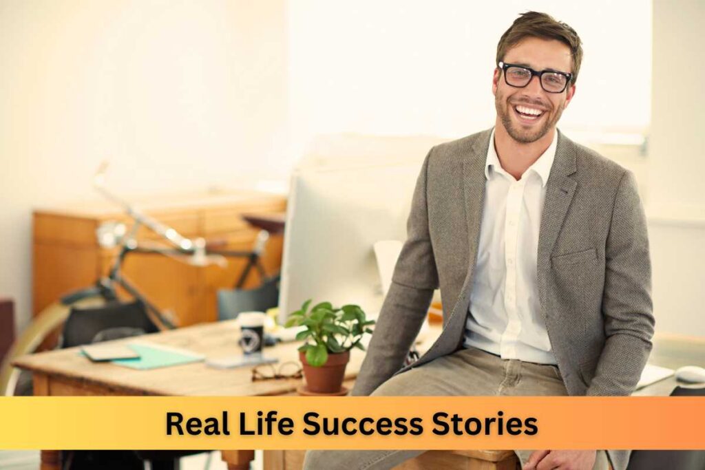 Real Life Success Stories